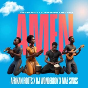 Afrikan-Roots-DJ-Wonderboy-Maz-Sings-–-Amen-300x300 Afrikan Roots, DJ Wonderboy & Maz Sings – Amen