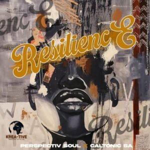 Caltonic-SA-Perspectiv-Soul-Resilience-300x300 Caltonic SA & Perspectiv Soul - Resilience EP