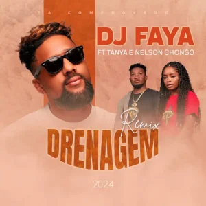 DJ-Faya-Drenagem-Remix-feat.-Nelson-Chongo-Tanya-Chongo-300x300 DJ Faya – Drenagem (Remix) [feat. Nelson Chongo & Tanya Chongo]