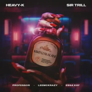 Heavy-K-–-Kwenzakalani-feat.-Sir-Trill-LeeMcKrazy-Professor-Essa-Kay-300x300 Heavy-K – Kwenzakalani (feat. Sir Trill, LeeMcKrazy, Professor & Essa Kay)