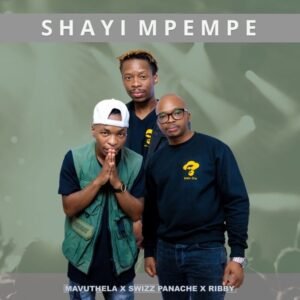 Mavuthela-Swizz-Panache-Ribby-Shayimpempe-300x300 Mavuthela, Swizz Panache & Ribby - Shayimpempe