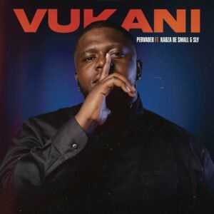 Pervader-Vukani-feat.-Kabza-De-Small-SLY-300x300 Pervader - Vukani (feat. Kabza De Small & SLY)