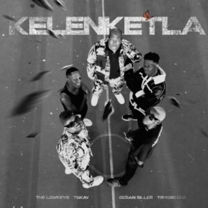 The-Lowkeys-TSHEGO-DEE-–-KELENKETLA-feat.-Oceanbiller-TSKAY-300x300 The Lowkeys & TSHEGO DEE – KELENKETLA (feat. Oceanbiller & TSKAY)