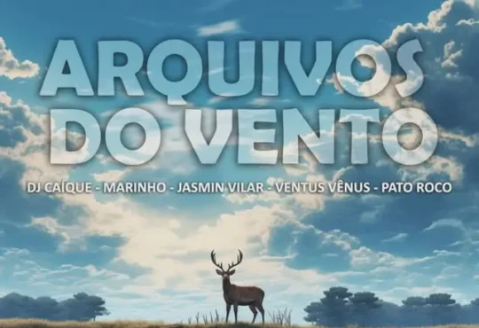 DJ Caique, Marinho, Jasmin Vilar, Ventus Vênus & Pato Roco - Arquivos do Vento