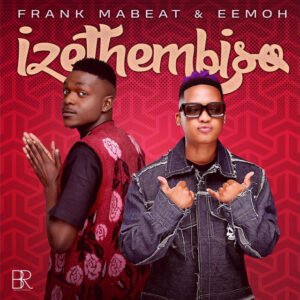 Frank-Mabeat-Eemoh-Izethembiso-300x300 Frank Mabeat & Eemoh - Izethembiso