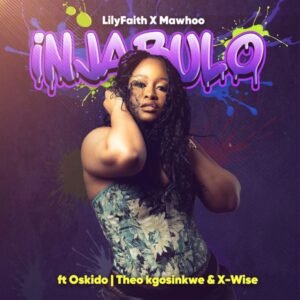 LilyFaith-MaWhoo-–-Injabulo-feat.-Theo-Kgosinkwe-X-Wise-Oskido-300x300 LilyFaith & MaWhoo – Injabulo (feat. Theo Kgosinkwe, X-Wise & Oskido)