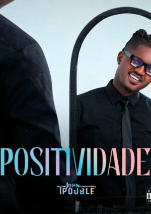 John Trouble – Positividade EP