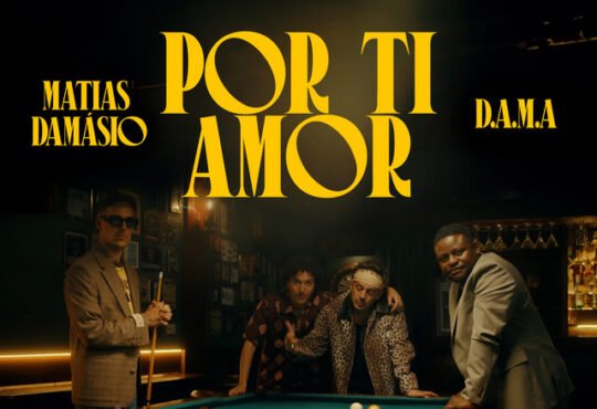 Matias Damásio & D.A.M.A – Por ti Amor