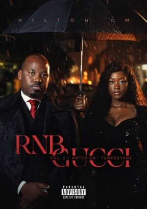 Nilton CM – RNB GUCCI (Vol.2) – ANTES DA TEMPESTADE (Álbum)